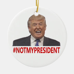 Trump, not my president! ceramic tree decoration