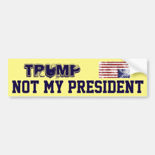 "Trump. Not My President" with flag in distress Bumper Sticker
