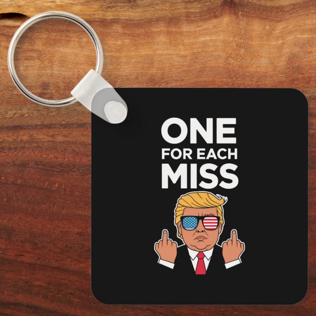 Trump One For Each Miss  Key Ring (Front)