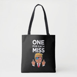 Trump One For Each Miss  Tote Bag