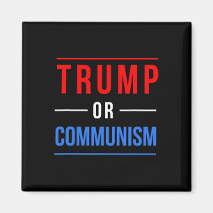 Trump Or Communism Funny Election 2025 Magnet
