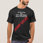Trump Orange 2017 2018 2019 2020 2021 2022 2023  T-Shirt<br><div class="desc">PrimAlaska Apparel.</div>