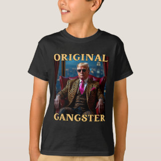 Trump Original Gangster Funny Donald Trump _1 T-Shirt