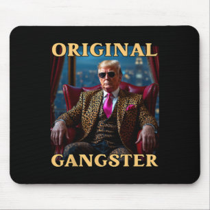 Trump Original Gangster Funny Donald Trump Mouse Mat