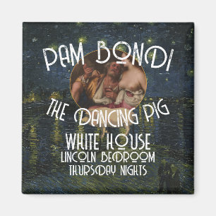 TRUMP PAM BONDI DANCING PIG WH MAGNET