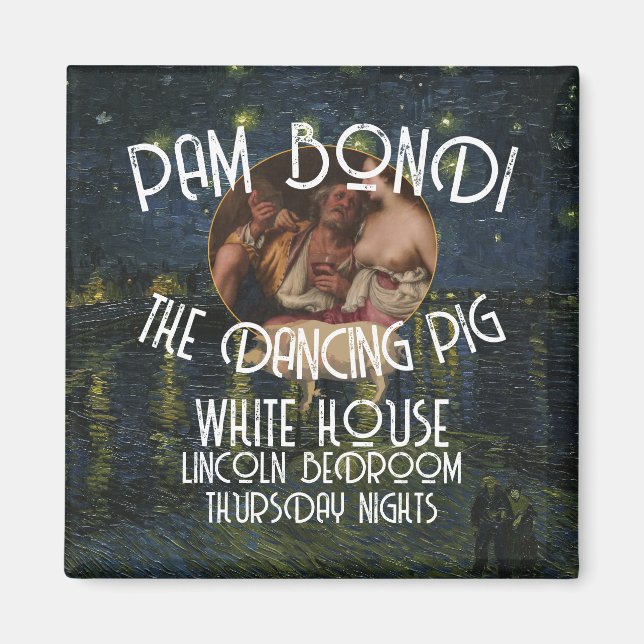 TRUMP PAM BONDI DANCING PIG WH MAGNET (Front)