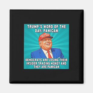Trump Panican Meme Democrats Losing Insider Tradin Magnet
