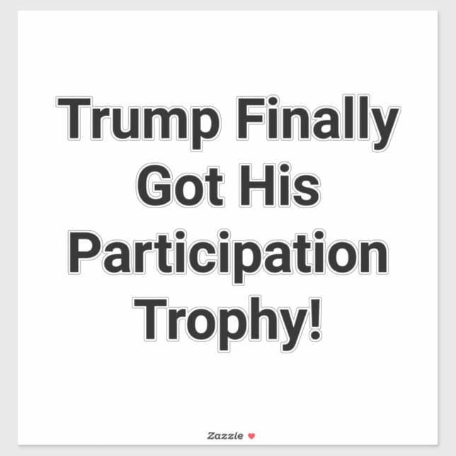 Trump Participation Trophy Hankamer Artjunkhaus  (Sheet)