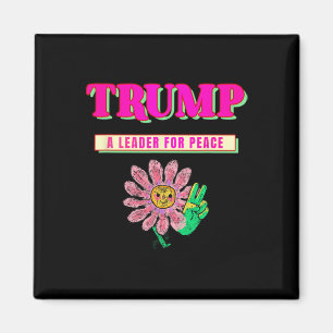 Trump Peace President Trump A Leader For Peace Magnet