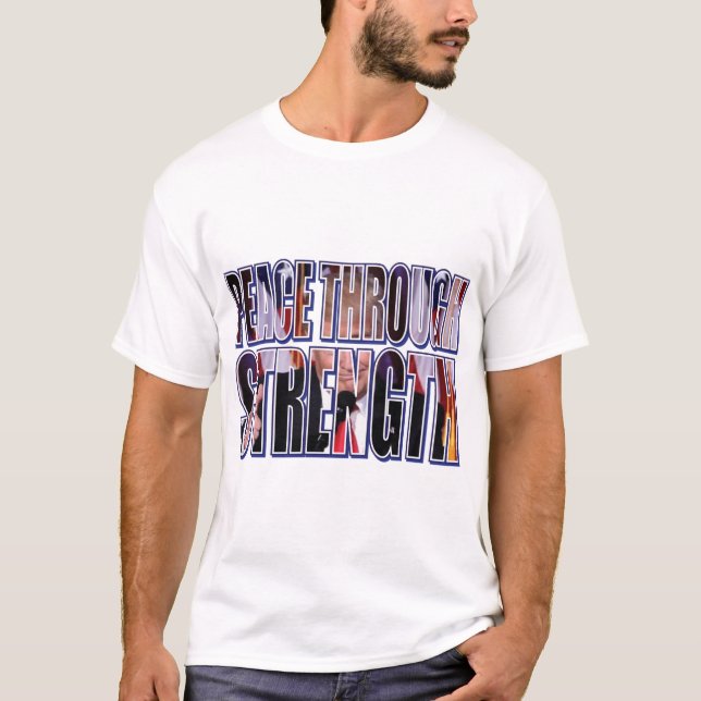 Trump-Peace-Through-Strength T-Shirt (Front)