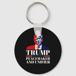 Trump Peacemaker And Unifier 1  Key Ring