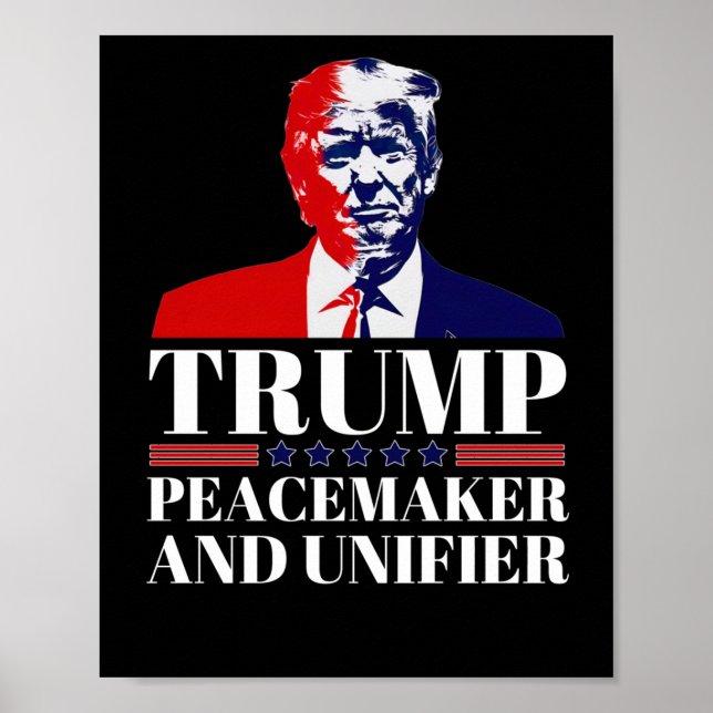Trump Peacemaker And Unifier 1  Poster (Front)