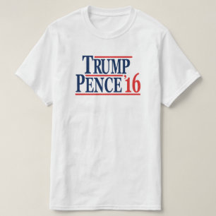 Trump Pence 2016 T-Shirts