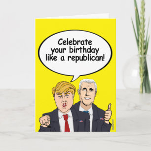 Trump Pence Birthday Card - Celebrate your birthda