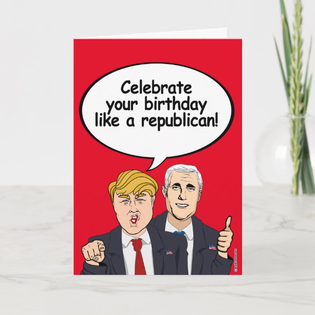 Trump Pence Birthday Card - Celebrate your birthda (Front)