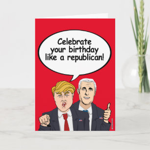 Trump Pence Birthday Card - Celebrate your birthda