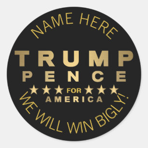 Trump Pence Gold Tone Add Your Name Fun Bigly Classic Round Sticker