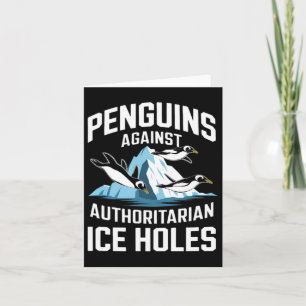 Trump Penguins Against Authoritarian Ice Holes Sta Card