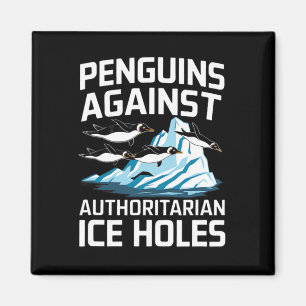 Trump Penguins Against Authoritarian Ice Holes Sta Magnet