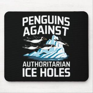 Trump Penguins Against Authoritarian Ice Holes Sta Mouse Mat