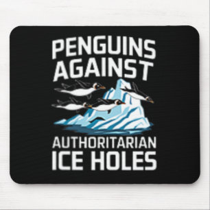 Trump Penguins Against Authoritarian Ice Holes Sta Mouse Mat