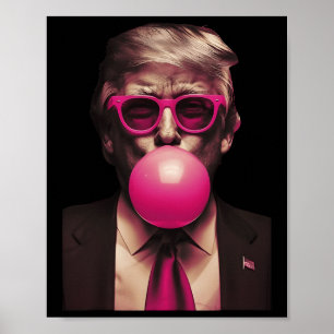 Trump Pink Bubblegum Funny  Poster