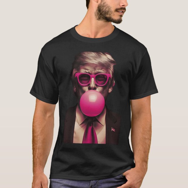 Trump Pink Bubblegum Funny  T-Shirt (Front)