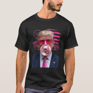 Trump Pink Gles Bubble Gum 4th Of July American Fl T-Shirt