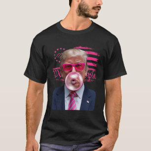 Trump Pink Gles Bubble Gum 4th Of July American Fl T-Shirt
