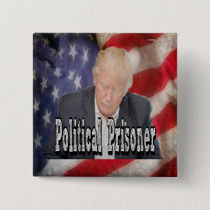 Trump Political Prisoner 15 Cm Square Badge