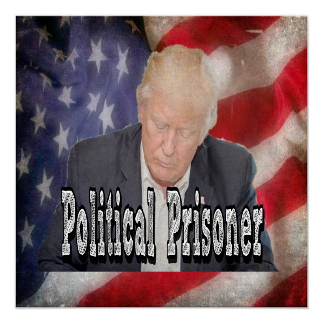 Trump Political Prisoner Poster (Front)
