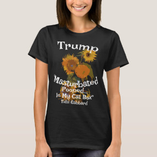 Trump Pooped Masturbated Sock Drawer Tulsi Gabbard T-Shirt