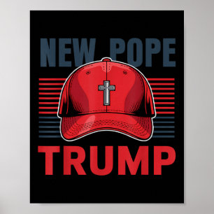 Trump Pope New Pope President Wants To Become New  Poster