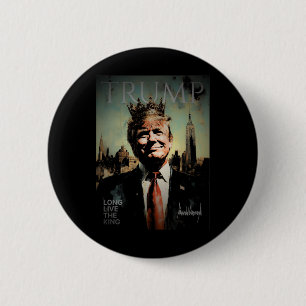 Trump Portrait Signature Long Live The King Vintag 6 Cm Round Badge