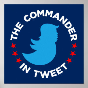 Trump Poster: "THE COMMANDER IN TWEET" (Small) Poster