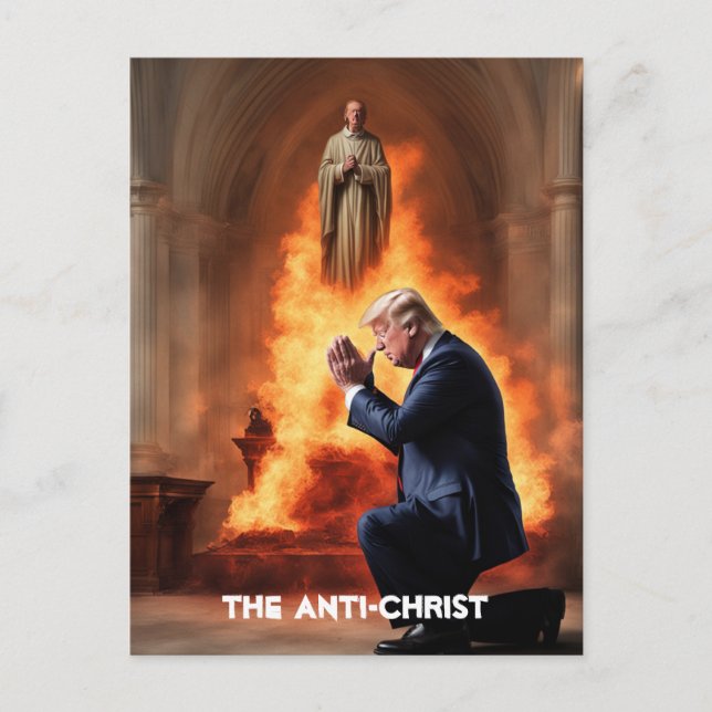 Trump Prays in a Church The Anti-Christ Postcard (Front)