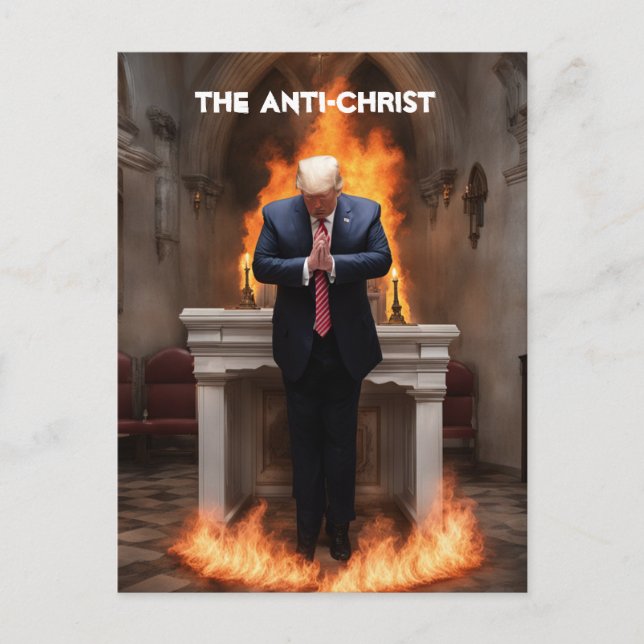 Trump Prays in a Church The Anti-Christ Postcard (Front)
