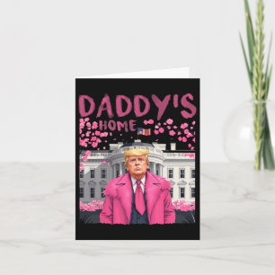 Trump President Again Daddy's Home Take America Ck Card