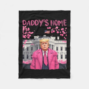 Trump President Again Daddy's Home Take America Ck Fleece Blanket