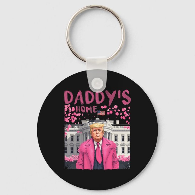 Trump President Again Daddy's Home Take America Ck Key Ring (Front)