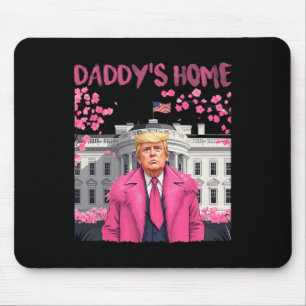 Trump President Again Daddy's Home Take America Ck Mouse Mat