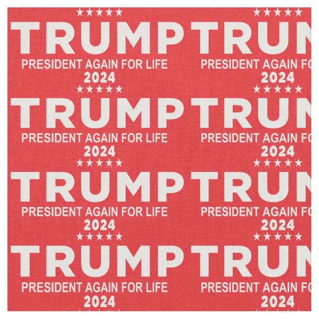 Trump President Again For Life 2024 Red Fabric (Close Up)
