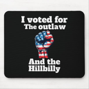 Trump President-elect I Voted For Outlaw Hillbilly Mouse Mat