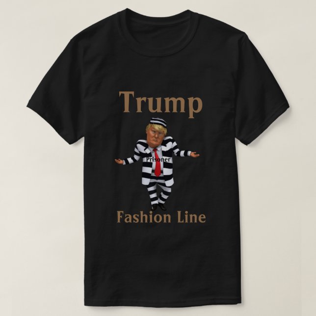 Trump Prisoner Fashion Line T-Shirt (Design Front)