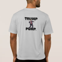 "Trump Pump"  T-shirt