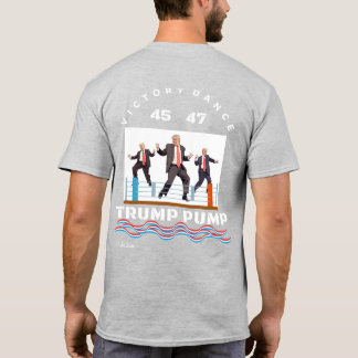 Trump Pump Victory Dance T-Shirt