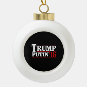 Trump Putin 2016 Ceramic Ball Christmas Ornament