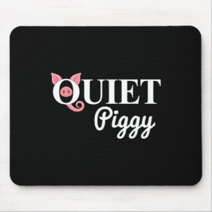 Trump Quiet Piggy Funny Political Meme Pig Lover 6 Mouse Mat