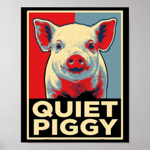 Trump Quiet Piggy Funny Political Meme Retro 6 7 O Poster
