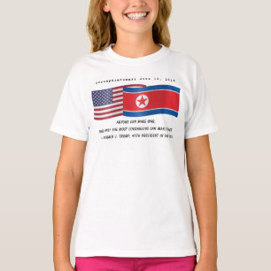 Trump Quote during Summit with Kim Jong un June 12 T-Shirt